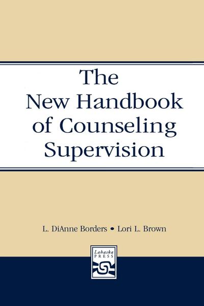 The New Handbook of Counseling Supervision
