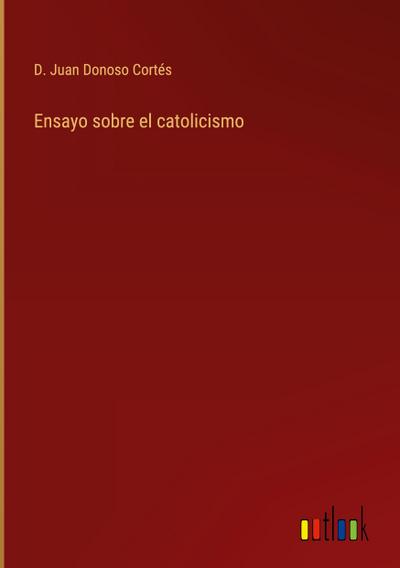 Ensayo sobre el catolicismo