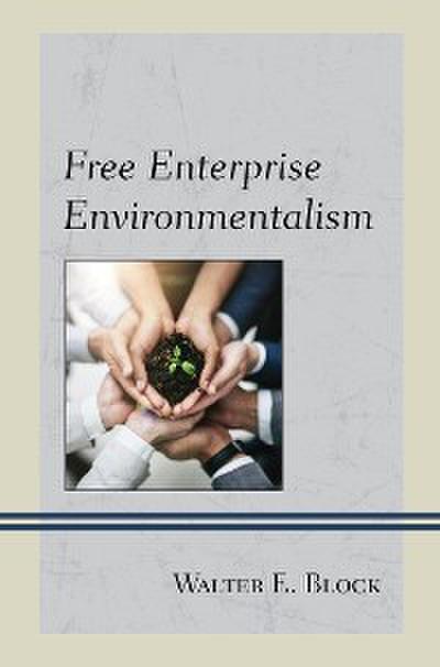 Free Enterprise Environmentalism