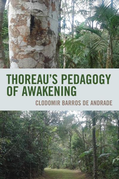 Thoreau’s Pedagogy of Awakening