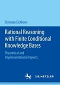 Rational Reasoning with Finite Conditional Knowled