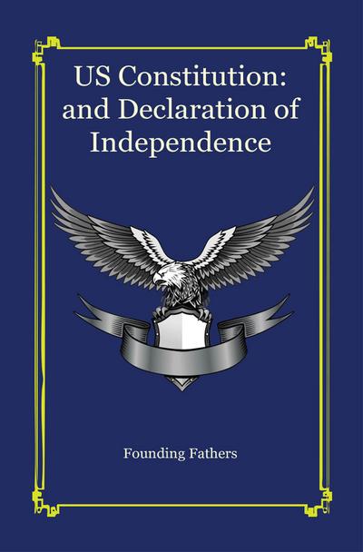 U.S. Constitution : and Declaration of Independence