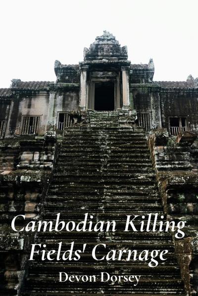 Cambodian Killing Fields’ Carnage