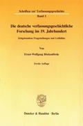 Die deutsche verfassungsgeschichtliche Forschung im 19.Jahrhundert.