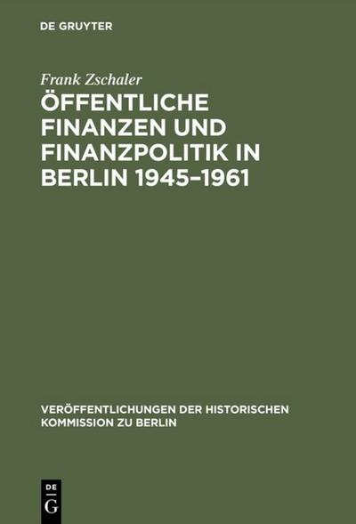 Öffentliche Finanzen und Finanzpolitik in Berlin 1945-1961