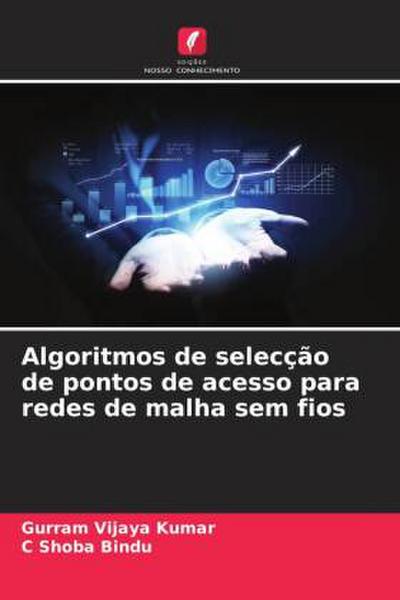 Algoritmos de selecção de pontos de acesso para redes de malha sem fios