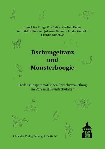 Dschungeltanz und Monsterboogie Lieder zur systematischen Sprachvermittlung im Vor- und Grundschulalter, m. Karaoke-CD