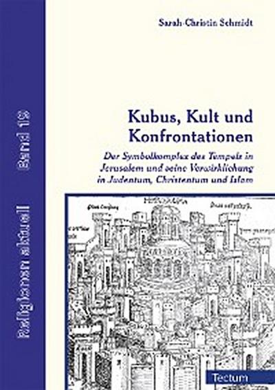 Kubus, Kult und Konfrontationen