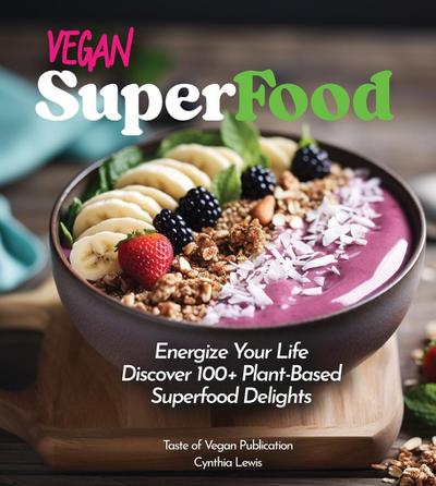 Vegan Superfood Cookbook