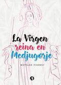 La Virgen reina en Medjugorje