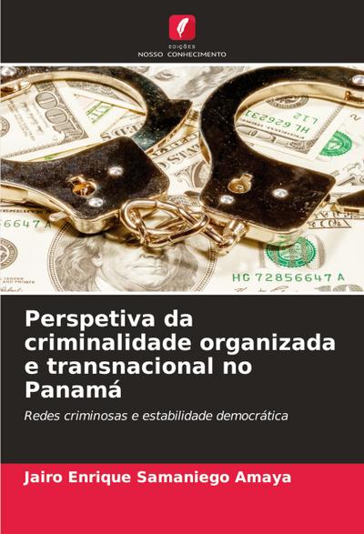 Perspetiva da criminalidade organizada e transnacional no Panamá