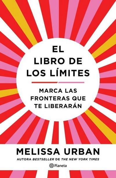 El Libro de Los Límites: Marca Las Fronteras Que Te Liberarán / The Book of Boundaries (Spanish Edition)