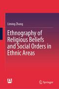 Ethnography of Religious Beliefs and Social Orders in Ethnic Areas