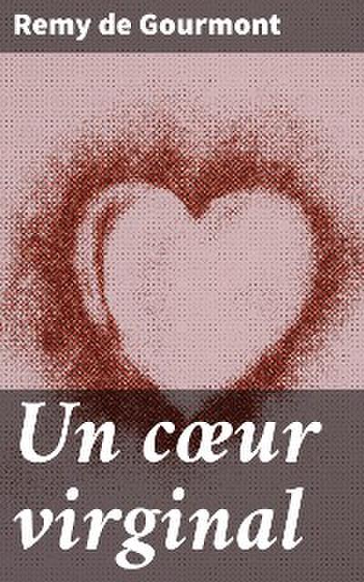 Un cœur virginal