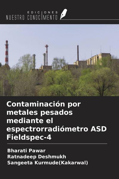 Contaminación por metales pesados mediante el espectrorradiómetro ASD Fieldspec-4