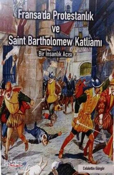 Fransada Protestanlik ve Saint Bartholomew Katliami