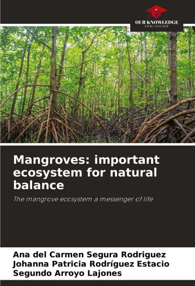 Mangroves: important ecosystem for natural balance