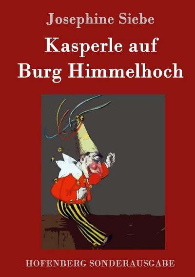 Kasperle auf Burg Himmelhoch