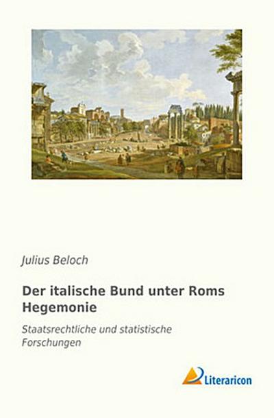 Der italische Bund unter Roms Hegemonie