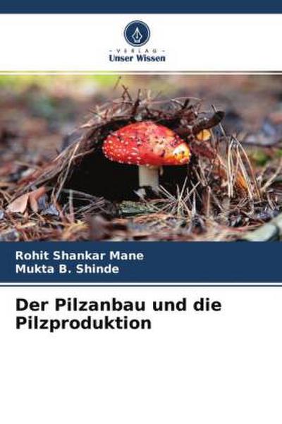 Der Pilzanbau und die Pilzproduktion