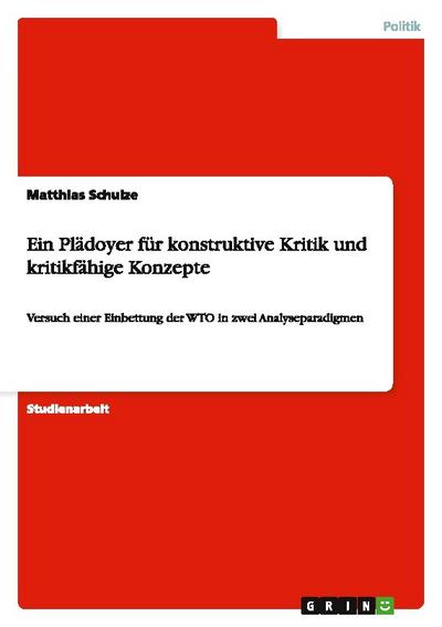 Ein Plädoyer für konstruktive Kritik und kritikfähige Konzepte
