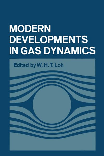 Modern Developments in Gas Dynamics