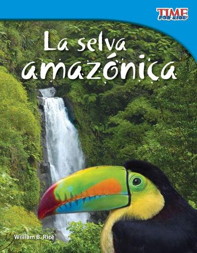 La selva amazónica (Amazon Rainforest) (Spanish Version)
