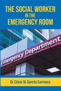 The Social Worker in the Emergency Room