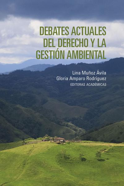 Debates actuales del derecho y la gestión ambiental