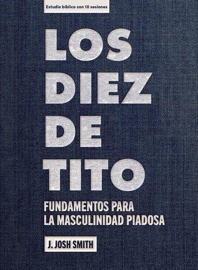Los Diez de Tito - Estudio Bíblico