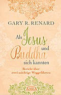 Als Jesus und Buddha sich kannten