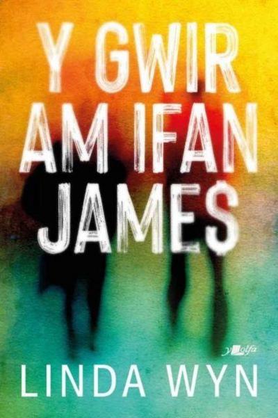 Y Gwir am Ifan James
