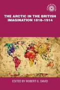 The Arctic in the British imagination 1818–1914