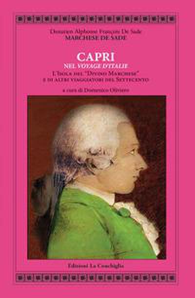 De Sade. Capri nel «Voyage d’Italie». L’isola del «Divino Ma