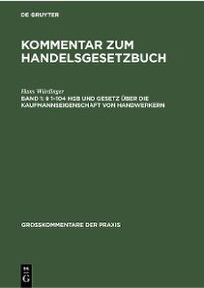 § 1–104 HGB und Gesetz über die Kaufmannseigenschaft von Handwerkern