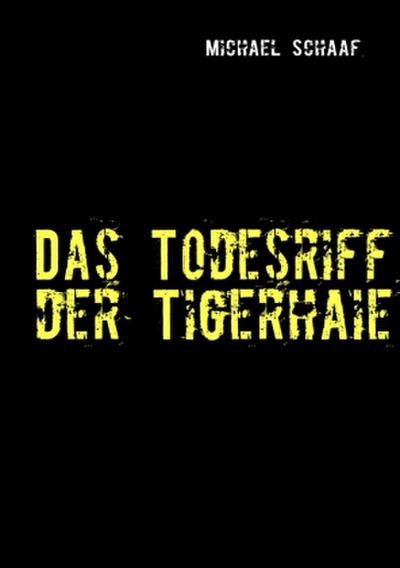Das Todesriff der Tigerhaie