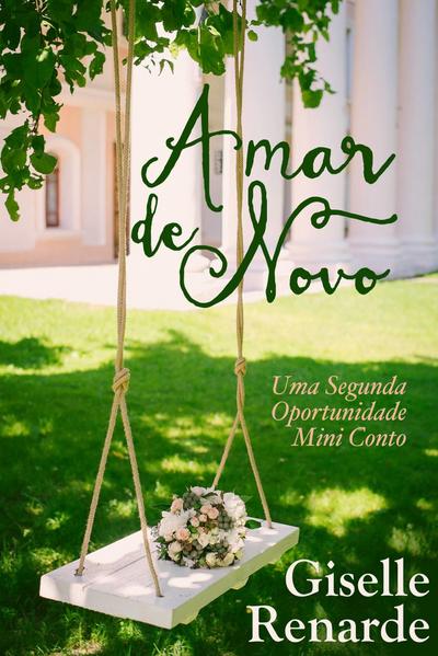 Amar de Novo, Uma Segunda Oportunidade, Conto