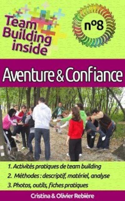 Team Building inside n°8 - aventure & confiance (eBook, EPUB) - Olivier Rebiere