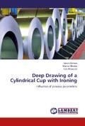Deep Drawing of a Cylindrical Cup with Ironing