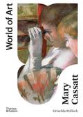 Mary Cassatt: Painter of Modern Women (Second) (World of Art)
