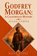 Godfrey Morgan: A Californian Mystery  (Illustrate
