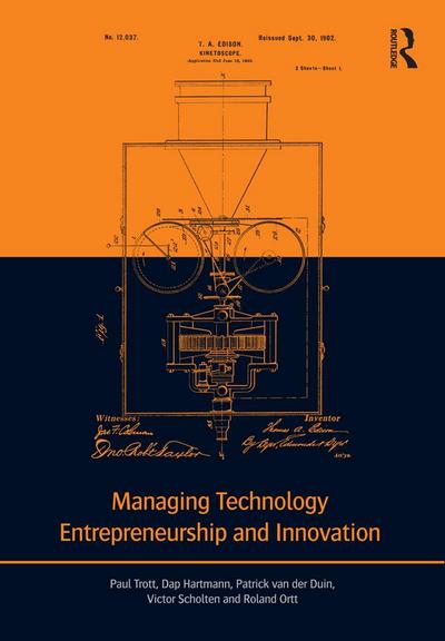 Managing Technology Entrepreneurship and Innovation