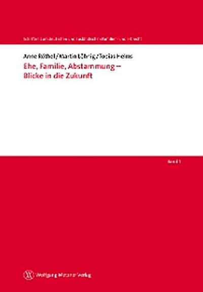 Ehe, Familie, Abstammung - Blicke in die Zukunft