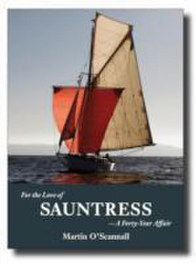 O’Scannall, M: For the Love of Sauntress: A Forty-Year Affai