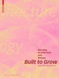 Built to Grow - Blending architecture and biology