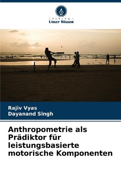 Anthropometrie als Prädiktor für leistungsbasierte motorische Komponenten