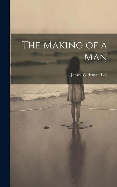 The Making of a Man