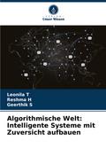 Algorithmische Welt: Intelligente Systeme mit Zuversicht aufbauen