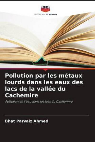 Pollution par les métaux lourds dans les eaux des lacs de la vallée du Cachemire