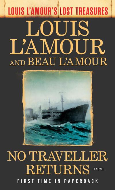 No Traveller Returns (Louis l’Amour’s Lost Treasures)